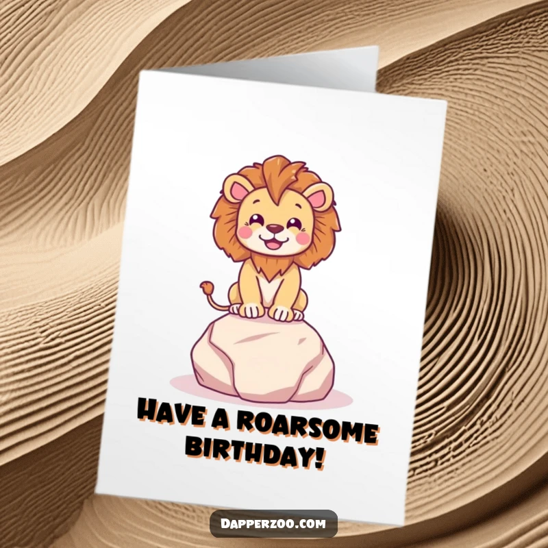 Funny free printable birthday card: Happy lion character posing dramatically on a small plush rock with regal flair.